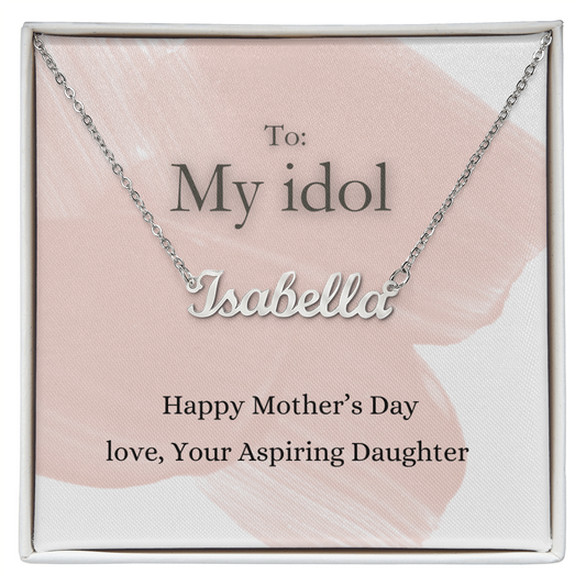 Custom name necklace mothers day. My mom is my idol personalized name necklace from Daughter